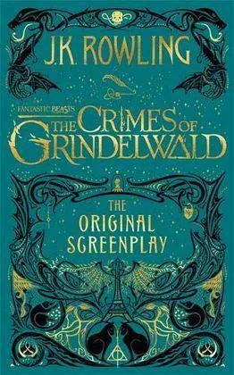 Fantastic Beasts: The Crimes Of Grindelwald ? The Original Screenplay