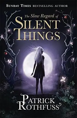 The Slow Regard Of Silent Things