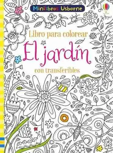 El Jardin con Transferibles Libro Colorear