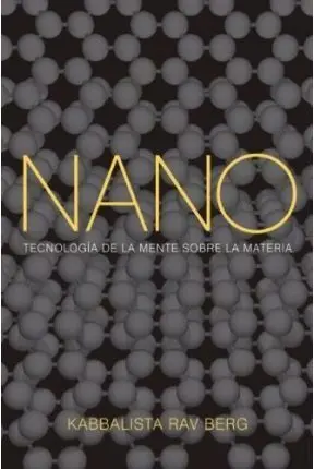Nano: Tecnologia de la Mente Sobre la Materia