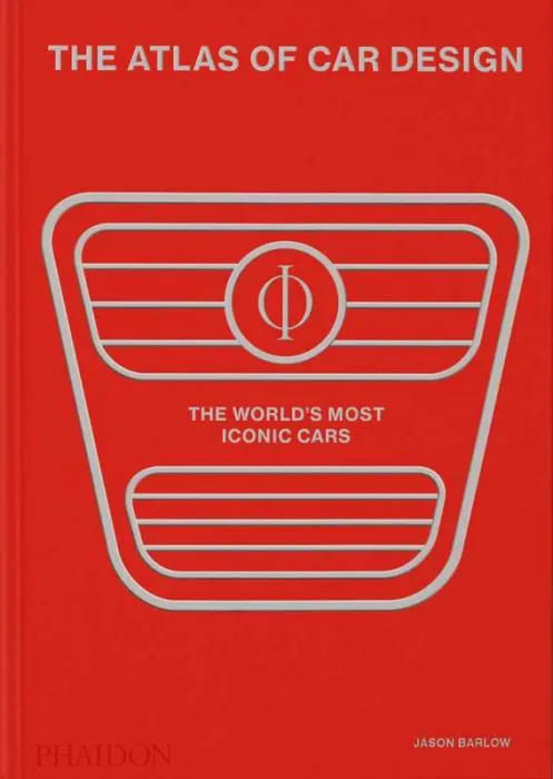 The Atlas Of Car Design: The World's Most Iconic Cars