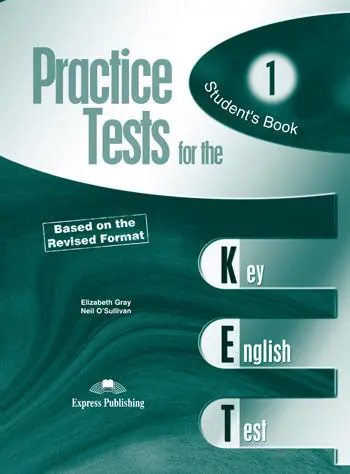 Practice Tests For The Ket 1. Student S Book
