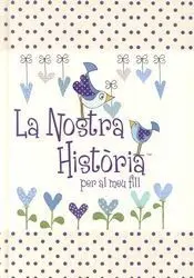 La Nostra Historia Per Al Meu Fill