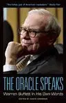 The Oracle Speaks: Warren Buffett In His Own Words