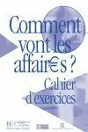 Comment Vont les Affaires ?. Cahier D´exercices