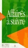 Affaire a Suivre: Niveau Intermediaire. Livre Élève