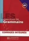 Les Exercices de Grammaire A1 + Corrigés