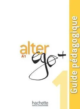 Alter Ego Plus 1 Guide Pedagogique