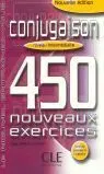 Conjugaison 450 Nouveaux Exercices. Niveau Intermediaire