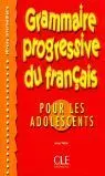 Intermediaire: Grammaire Progressive Du Français Pour Adolescents