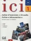 Ici 1. Cahier D Exercices + Cd Audio