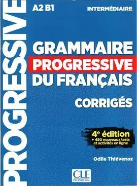 Grammaire Progressive Intermédiaire - Corrigés - 4E Ed.