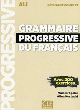 Grammaire Progressive Du Français Débutant - A1. 1