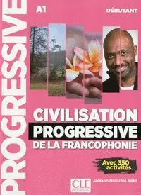 Civilisation Progressive de la Francophonie - Niveau Débutant - Livre - 2º Éditi