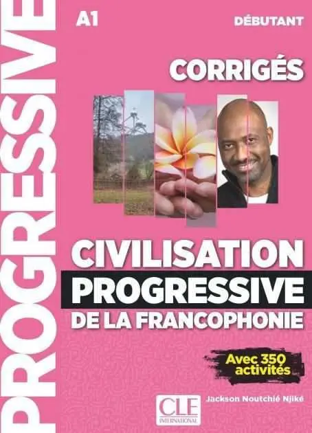 Civilisation Progressive de la Francophonie - Corriges - Niveau Debutant - N Cou
