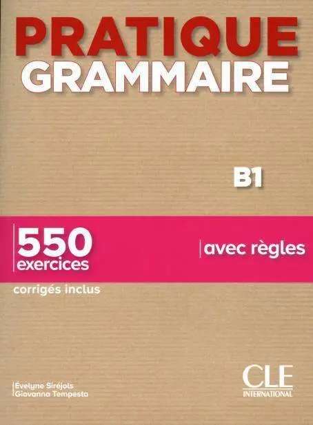 Pratique Grammaire B1 - Livre + Corriges