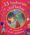 13 Historias Chifladas de Princesas y de Caballeros