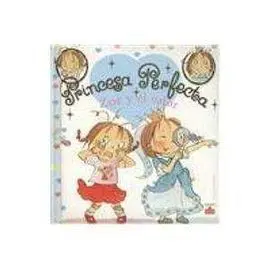 Princesa Perfecta. Zoe y el Valor