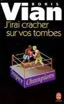 J Irai Cracher Sur Vos Tombes