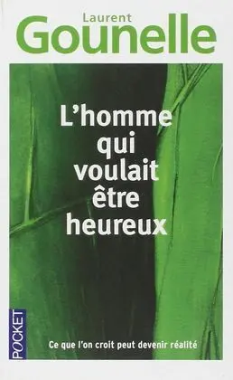 L´homme Qui Voulait Être Heureux