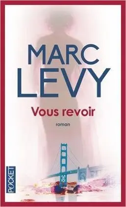 Vous Revoir Et si Cetait Vrai