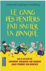 Gang Dentiers Fait Sauter la Banque