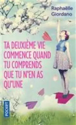Ta Deuxieme Vie Commence Quand tu Comprends que tu N'en As Qu'une