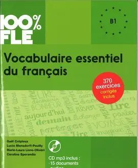 Vocabulaire Essentiel Du Français Niv. B1 - Livre + Cd