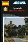 Spanisch Ohne Mühe Heute. Libro + 4 Cd