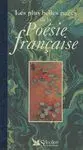Les Plus Belles Pages de la Poésie Francaise