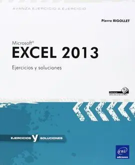 Avanza Ejercicio a Ejercicio Excel 2013. Ejercicios y Soluciones