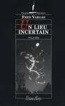 Un Lieu Incertain