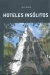 Guía Hoteles Insólitos