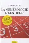 La Numérologie Essentielle - Et Sans Calcul