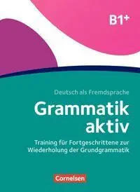 Grammatik Aktiv B1+. Libro de Ejercicios