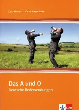 Das a Und o. Deutsche Redewendungen