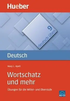 Wortschatz Und Mehr. Übungen Für Die Mittel- Und Oberstufe
