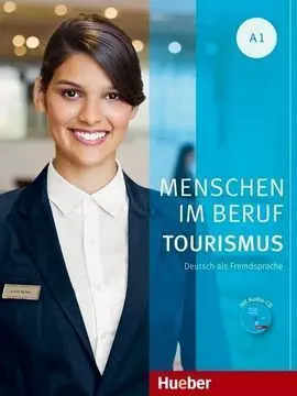 Menschen Im Beruf - Tourismus. A1