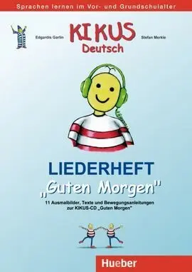 Kikus. Guten Morgen Liederheft