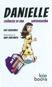 Danielle. Cronicas de una Superheroina