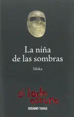El Lado Oscuro. La Niña de las Sombras