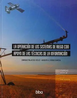 La Operacion de los Sistemas de Riego con Apoyo de las Tecnicas D