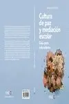 Cultura de Paz y Mediación Escolar