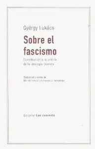 Sobre el Fascismo: Contribucion a la Critica de la Ideologia Fascista