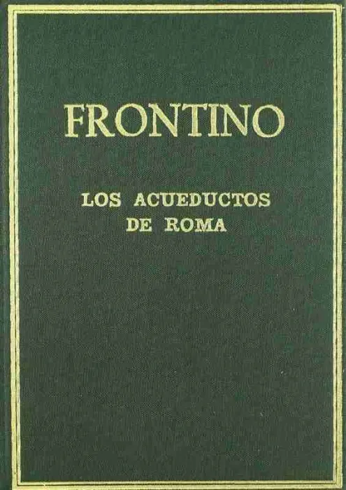 Los Acueductos de Roma (De Aquaeductu Urbis Romae)