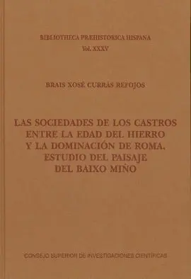 Las Sociedades de los Castros entre la Edad del Hierro y la Dominación de Roma :