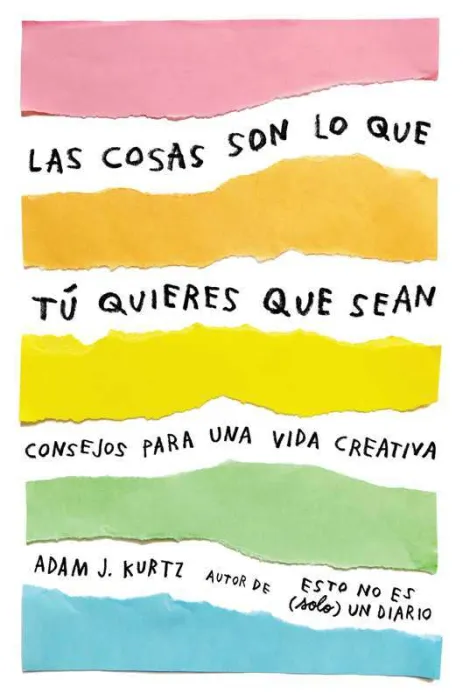 Las Cosas Son lo que tú Quieres que Sean