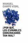 ¿Por qué los Españoles Comunicamos Tan Mal?