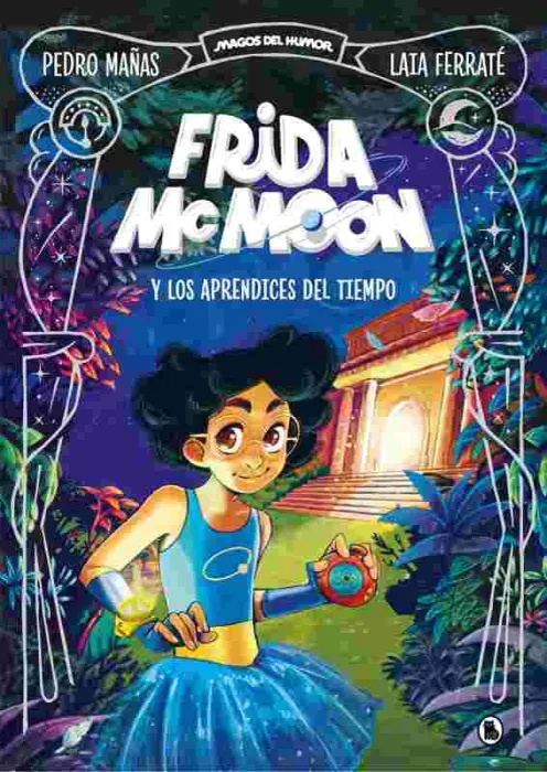 Frida Mcmoon y los Aprendices del Tiempo