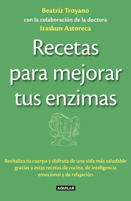 Recetas para Mejorar Tus Enzimas